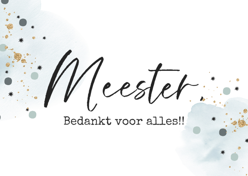 Bedankkaartjes - Bedankkaart meester met watercolour, confetti en goud