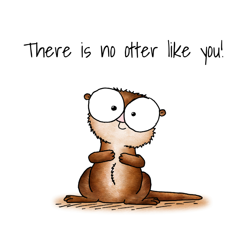 Bedankkaartjes - Bedankkaart otter - There is no otter like you