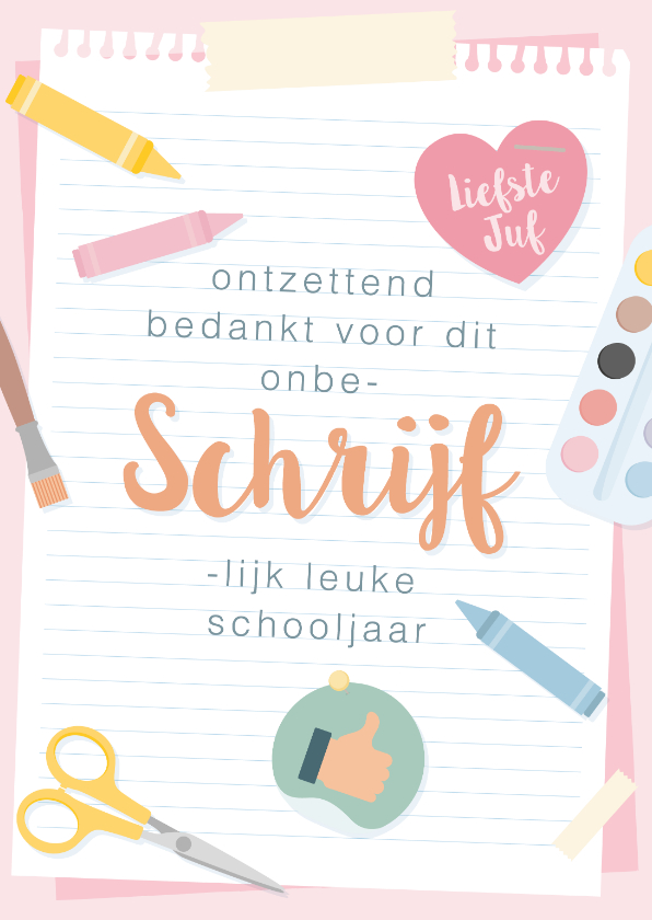 Bedankkaartjes - Bedankkaart voor de juf van 'onbeschrijflijk' leuk jaar.