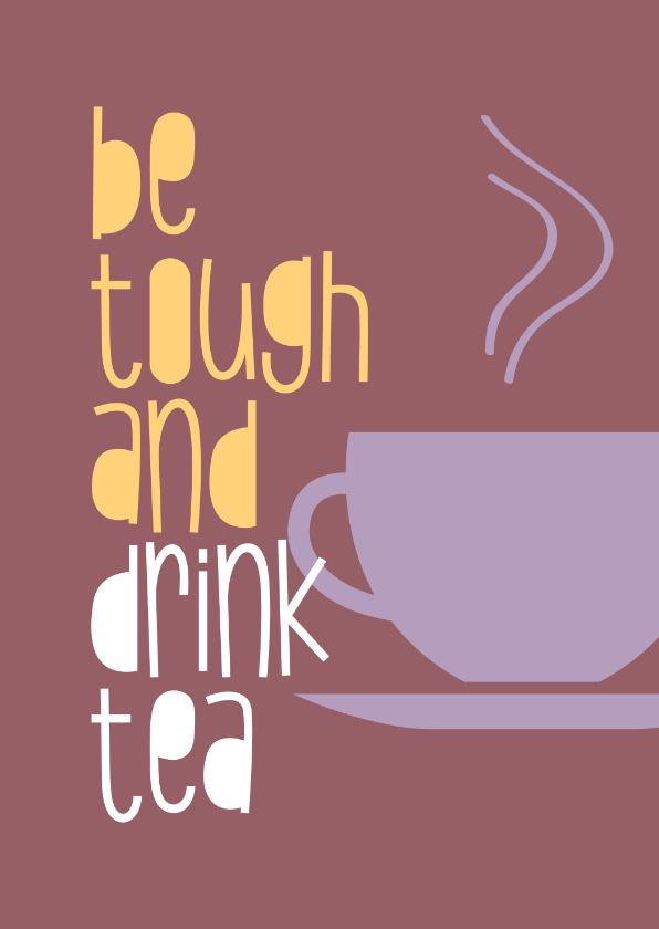 Beterschapskaarten - Beterschap Be tough and drink tea