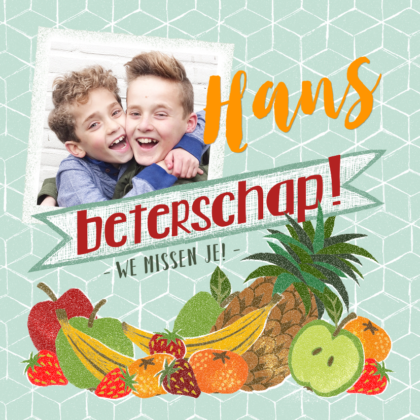 Beterschapskaarten - Beterschap fruit eigen foto