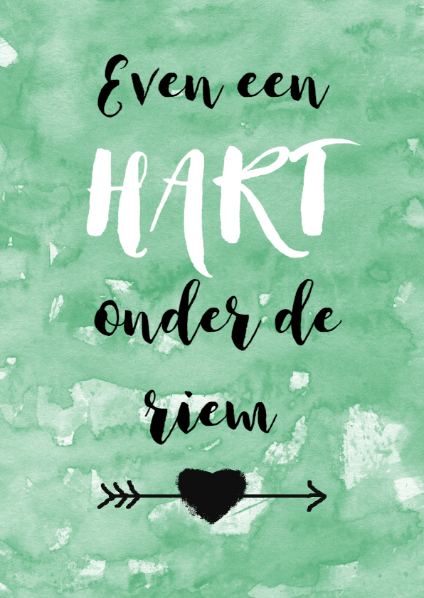 Beterschap hart onder riem - Beterschapskaarten Beterschapskaarten - Beterschap hart onder riem