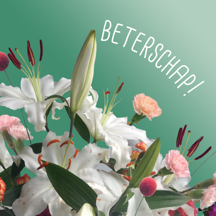 BETERSCHAP! met boeket - Beterschapskaarten Beterschapskaarten - BETERSCHAP! met boeket