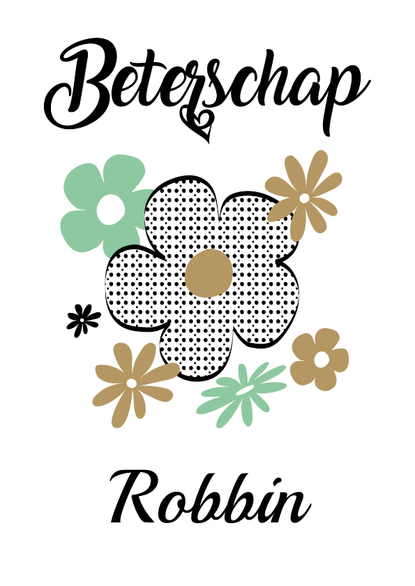 Beterschap met eigen naam en bloemen - Beterschapskaarten Beterschapskaarten - Beterschap met eigen naam en bloemen