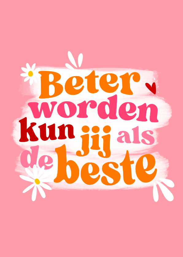 Beterschapskaart beter worden kun jij als de beste! - Beterschapskaarten Beterschapskaarten - Beterschapskaart beter worden kun jij als de beste!