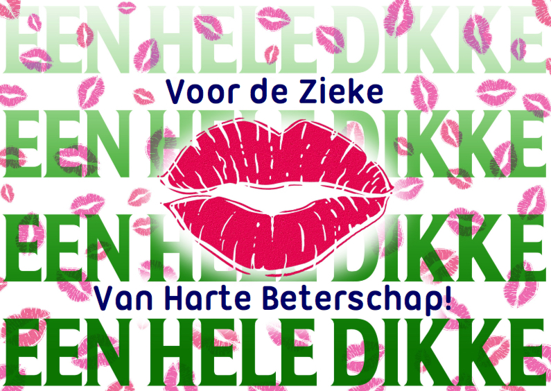 Beterschapskaart een hele dikke kus voor de Zieke - Beterschapskaarten Beterschapskaarten - Beterschapskaart een hele dikke kus voor de Zieke