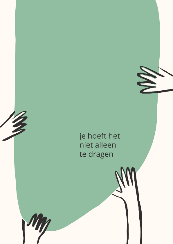 Beterschapskaarten - Beterschapskaart je hoeft het niet alleen te dragen