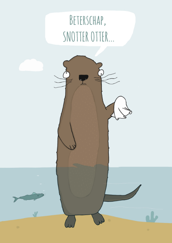 Beterschapskaart Snotter Otter! - Beterschapskaarten Beterschapskaarten - Beterschapskaart Snotter Otter!