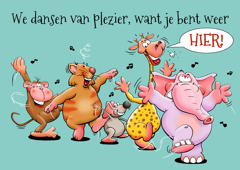 Beterschapskaarten - Beterschapskaart Welkom thuis! We dansen van plezier