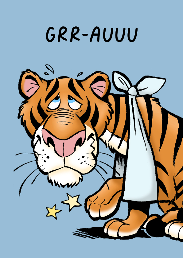Beterschapskaartje tijger grrr au - Beterschapskaarten Beterschapskaarten - Beterschapskaartje tijger grrr au