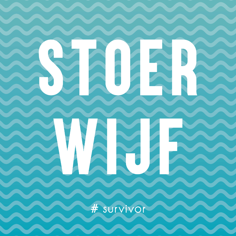 Een kaart voor een stoer wijf die vecht tegen een ziekte - Beterschapskaarten Beterschapskaarten - Een kaart voor een stoer wijf die vecht tegen een ziekte
