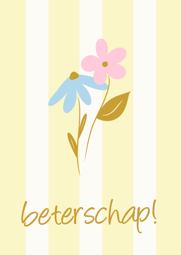 Geel gestreept beterschapskaart met twee bloemetjes - Beterschapskaarten Beterschapskaarten - Geel gestreept beterschapskaart met twee bloemetjes