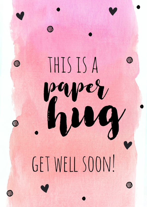 Paper hug - get well soon - Beterschapskaarten Beterschapskaarten - Paper hug - get well soon