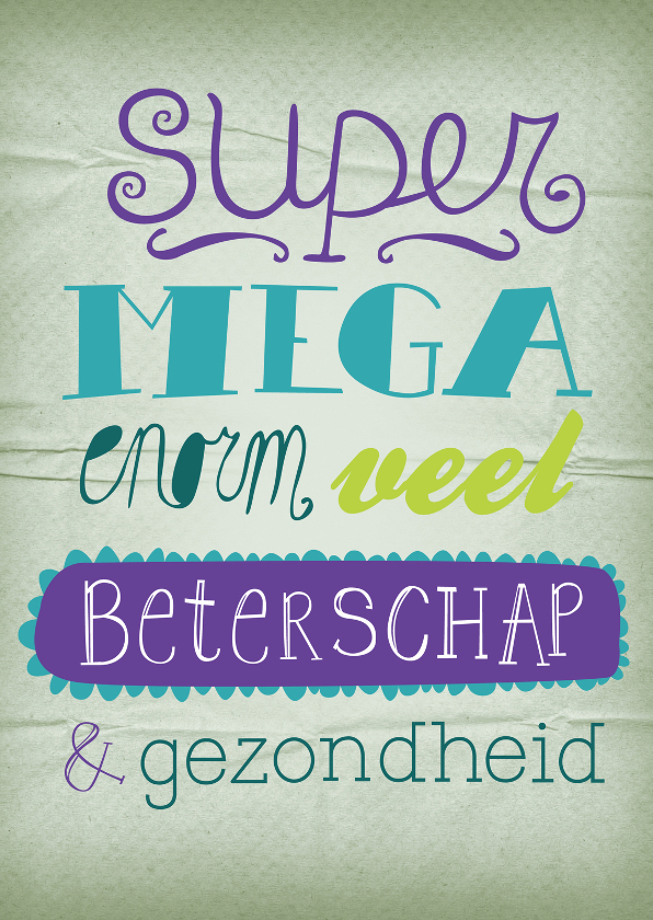 Supermegaenormveel Beterschap - Beterschapskaarten Beterschapskaarten - Supermegaenormveel Beterschap