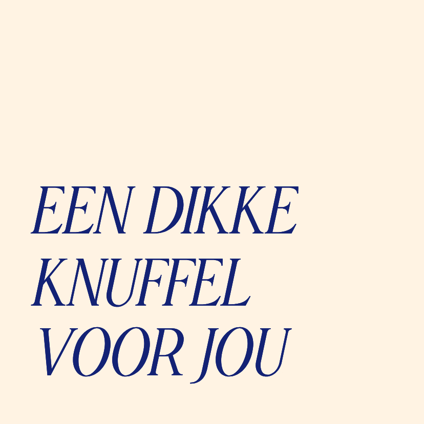 Typografisch beterschapskaartje een dikke knuffel voor jou - Beterschapskaarten Beterschapskaarten - Typografisch beterschapskaartje een dikke knuffel voor jou