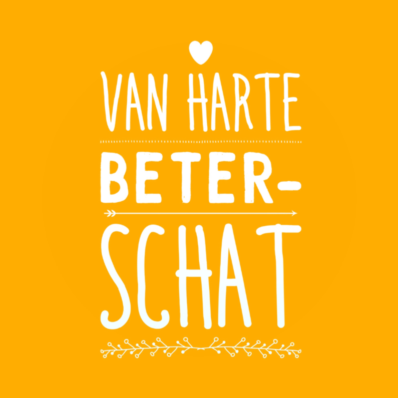 van harte beterschat - Beterschapskaarten Beterschapskaarten - van harte beterschat