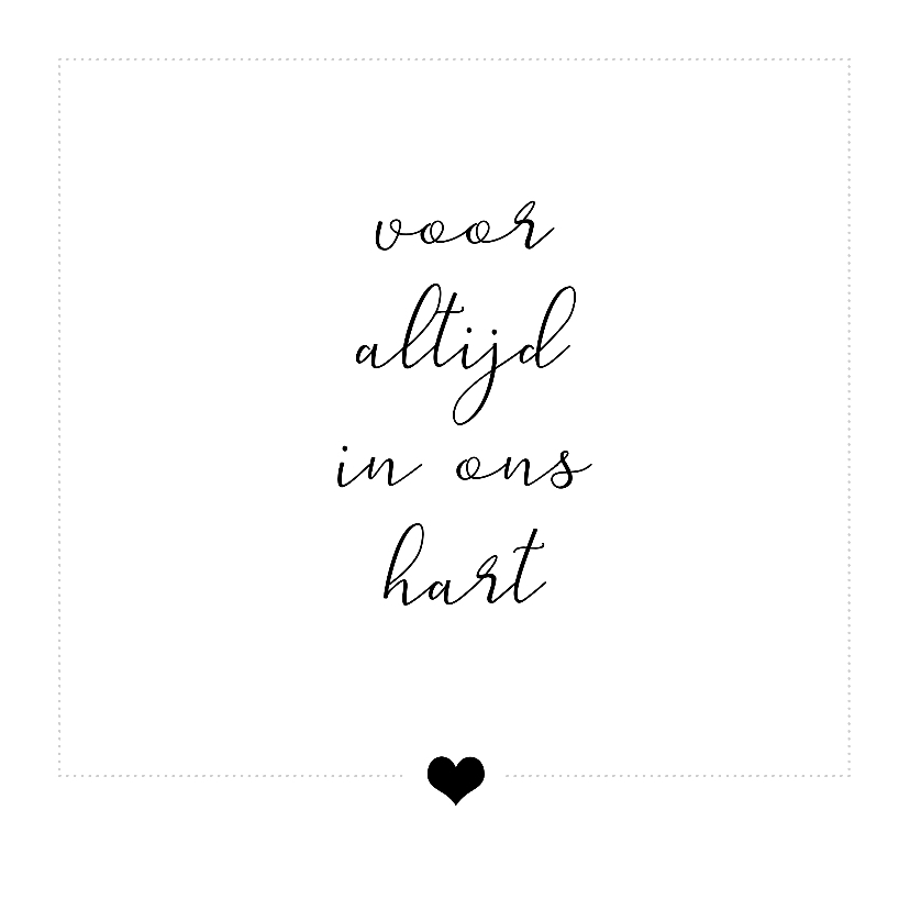 Condoleance kaart - voor altijd in ons hart - Condoleancekaarten Condoleancekaarten - Condoleance kaart - voor altijd in ons hart
