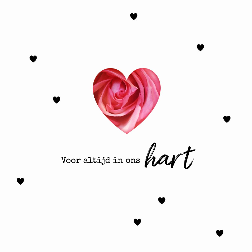 Condoleance roos voor altijd in ons hart - Condoleancekaarten Condoleancekaarten - Condoleance roos voor altijd in ons hart