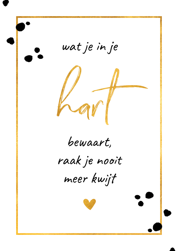 Condoleance 'Wat je in je hart bewaart' gouden kader - Condoleancekaarten Condoleancekaarten - Condoleance 'Wat je in je hart bewaart' gouden kader
