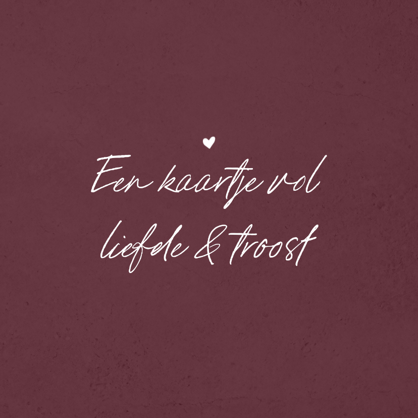 Condoleancekaarten - Condoleancekaart liefde en troost hartje