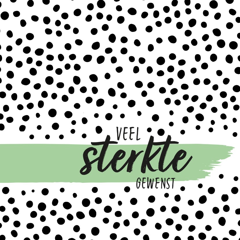 Veel sterkte gewenst - stippen - Condoleancekaarten Condoleancekaarten - Veel sterkte gewenst - stippen