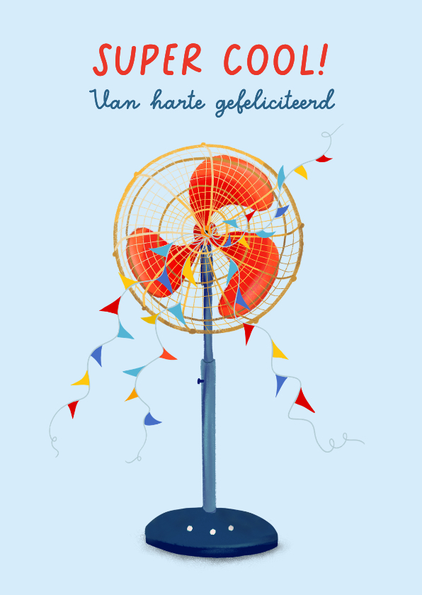 Coole felicitatiekaart met ventilator en vlaggetjes - Felicitatiekaarten Felicitatiekaarten - Coole felicitatiekaart met ventilator en vlaggetjes