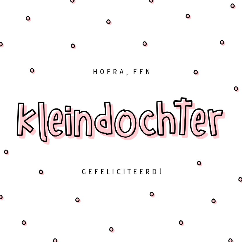 Felicitatiekaarten - Feliciatie kleindochter hip met confetti