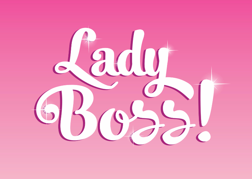 Felicitatiekaarten - Felicitatie eigen bedrijf lady boss