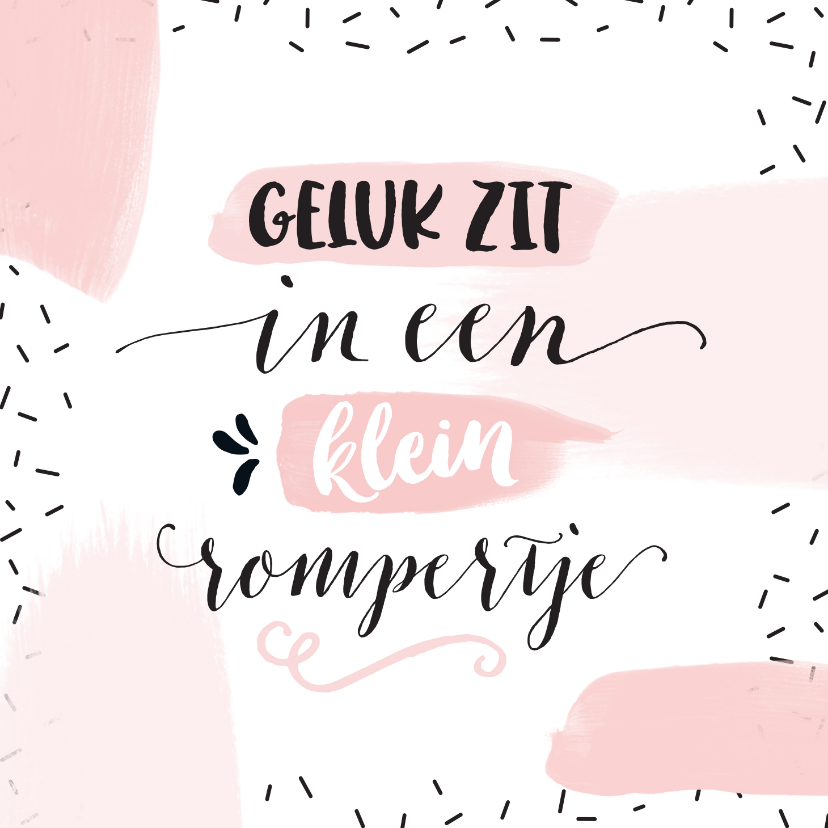 Felicitatiekaarten - Felicitatie geboorte meisje geluk zit in een klein rompertje