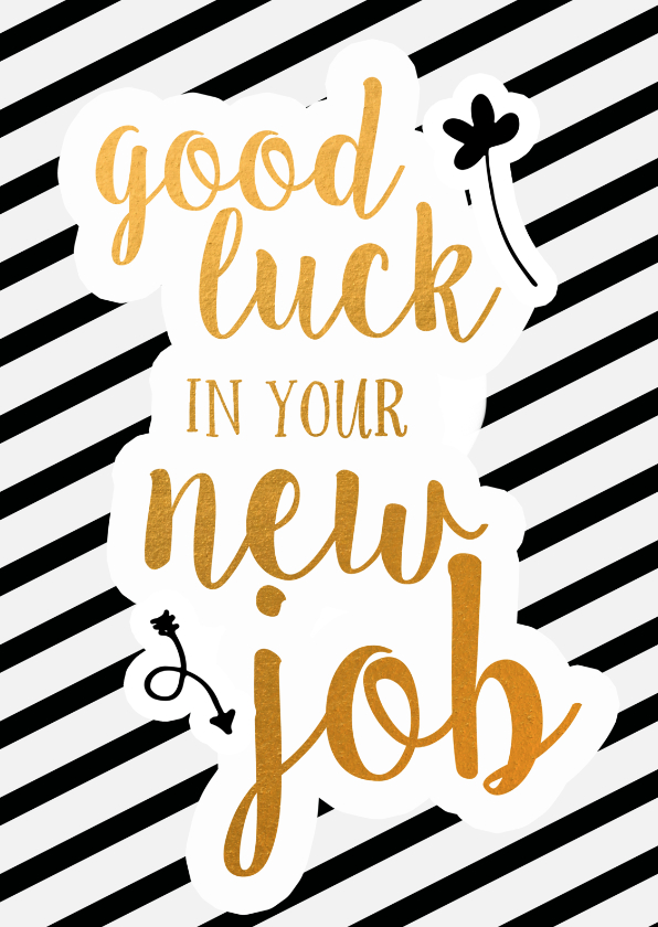 Felicitatiekaarten - Felicitatie - good luck in your new job