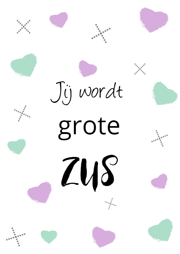 Felicitatie grote zus kus - Felicitatiekaarten Felicitatiekaarten - Felicitatie grote zus kus