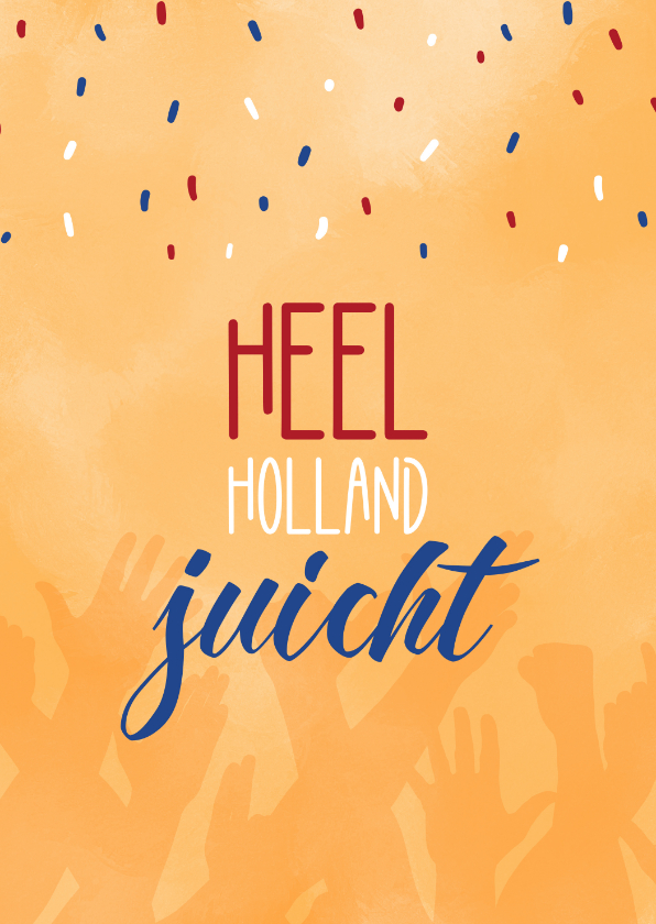 Felicitatiekaarten - Felicitatie heel Holland juicht