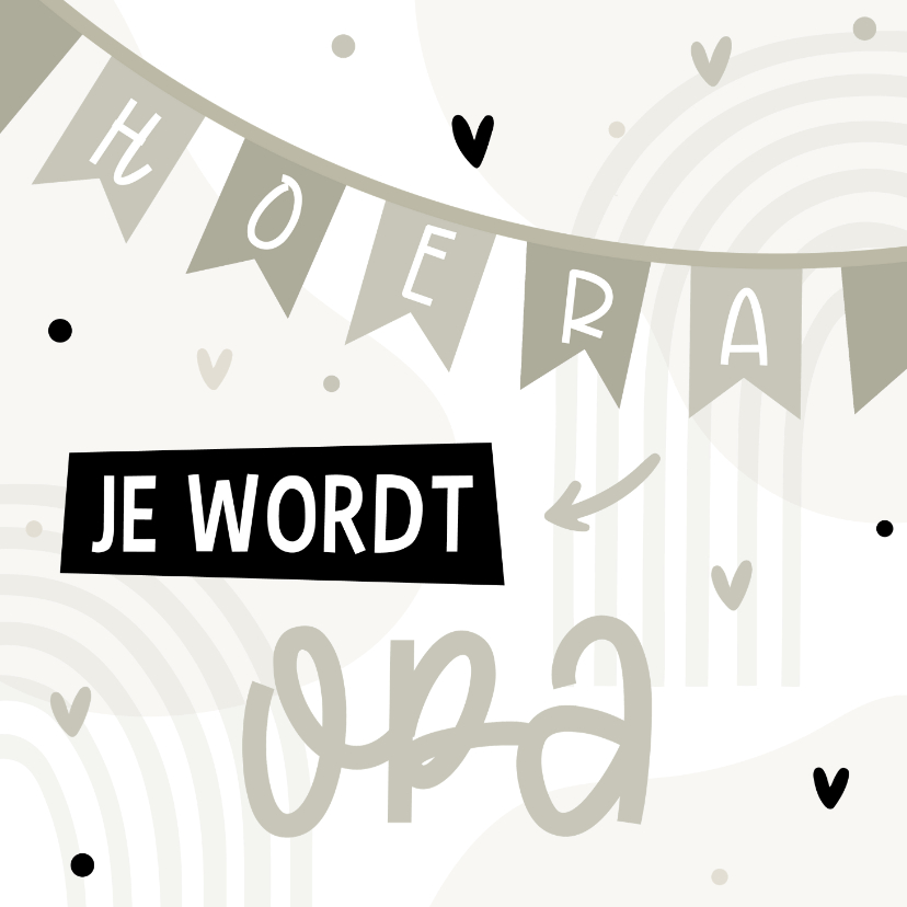 Felicitatie hoera je wordt opa met vlaggetjes en regenboogje - Felicitatiekaarten Felicitatiekaarten - Felicitatie hoera je wordt opa met vlaggetjes en regenboogje