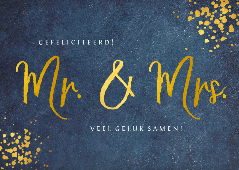 Felicitatiekaarten - Felicitatie huwelijk Mr & Mrs - stijlvol blauw met goudlook