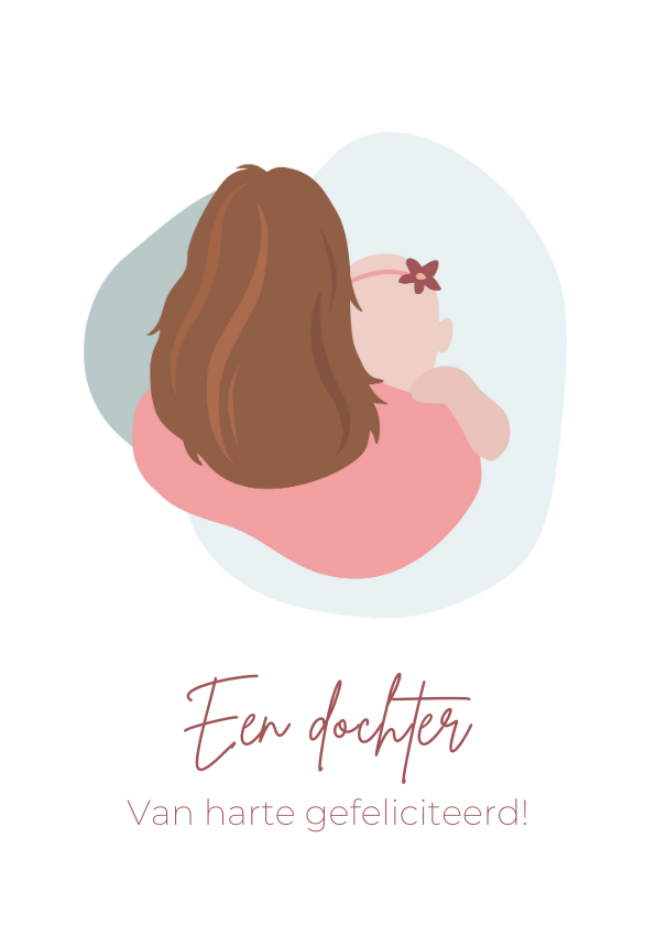 Felicitatiekaarten - Felicitatie illustratie moeder met baby