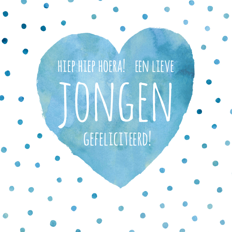 Felicitatie jongen blauw hart - Felicitatiekaarten Felicitatiekaarten - Felicitatie jongen blauw hart