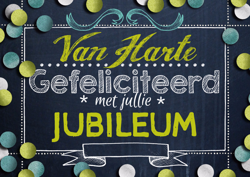 Felicitatie jubileum confetti krijtbord - Felicitatiekaarten Felicitatiekaarten - Felicitatie jubileum confetti krijtbord