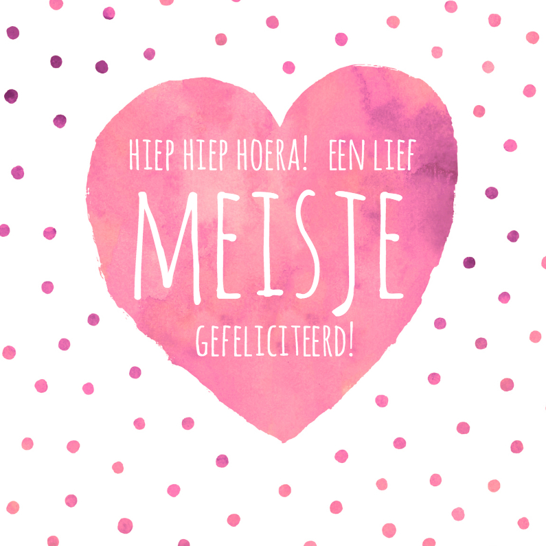 Felicitatie meisje roze hart - Felicitatiekaarten Felicitatiekaarten - Felicitatie meisje roze hart