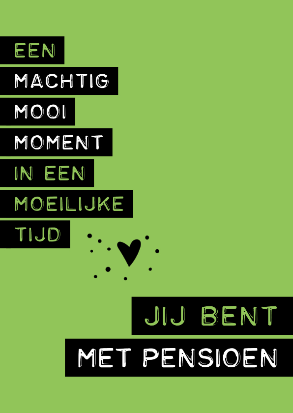 Felicitatiekaarten - Felicitatie Pensioen in een moeilijke tijd