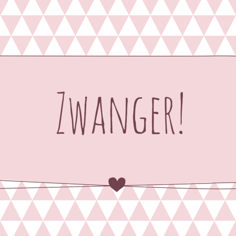 Felicitatie - zwanger driehoek - Felicitatiekaarten Felicitatiekaarten - Felicitatie - zwanger driehoek