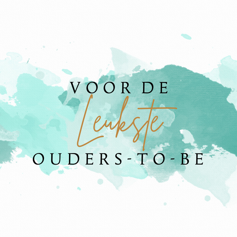 Felicitatie zwanger leukste ouders - Felicitatiekaarten Felicitatiekaarten - Felicitatie zwanger leukste ouders