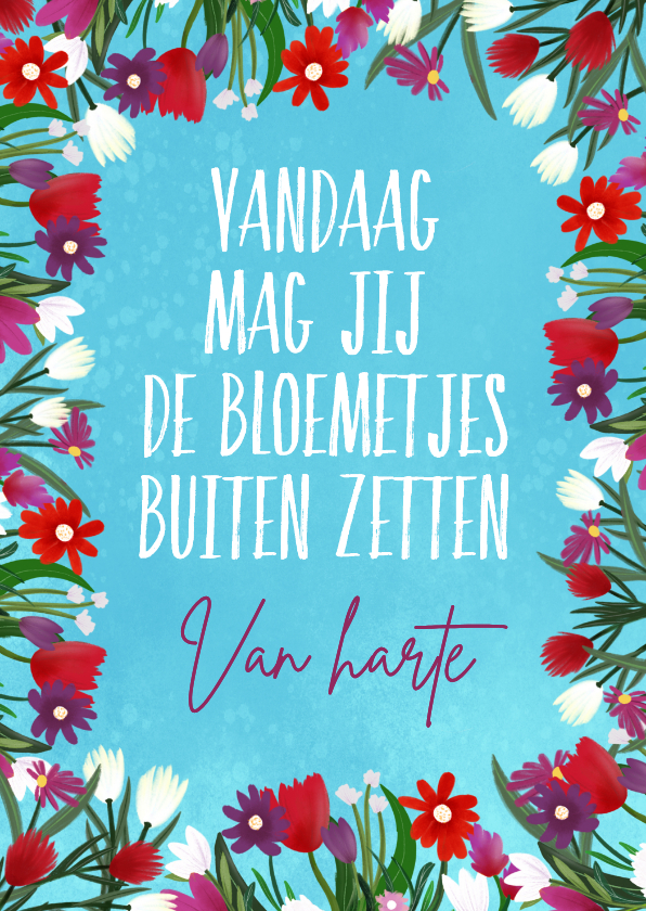 Felicitatiekaarten - Felicitatiekaart 'Bloemetjes buiten zetten'
