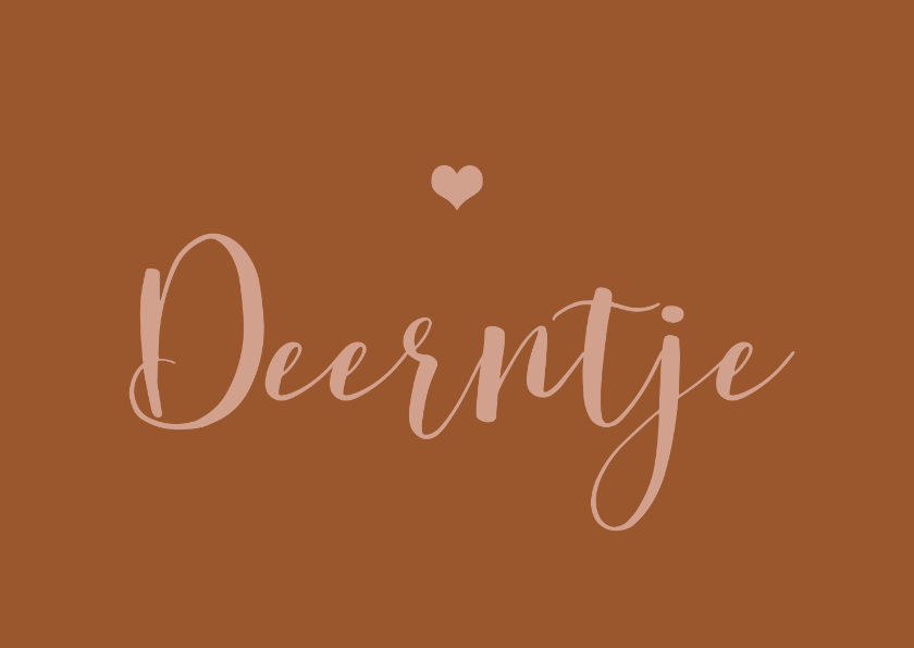 Felicitatiekaart deerntje - Felicitatiekaarten Felicitatiekaarten - Felicitatiekaart deerntje