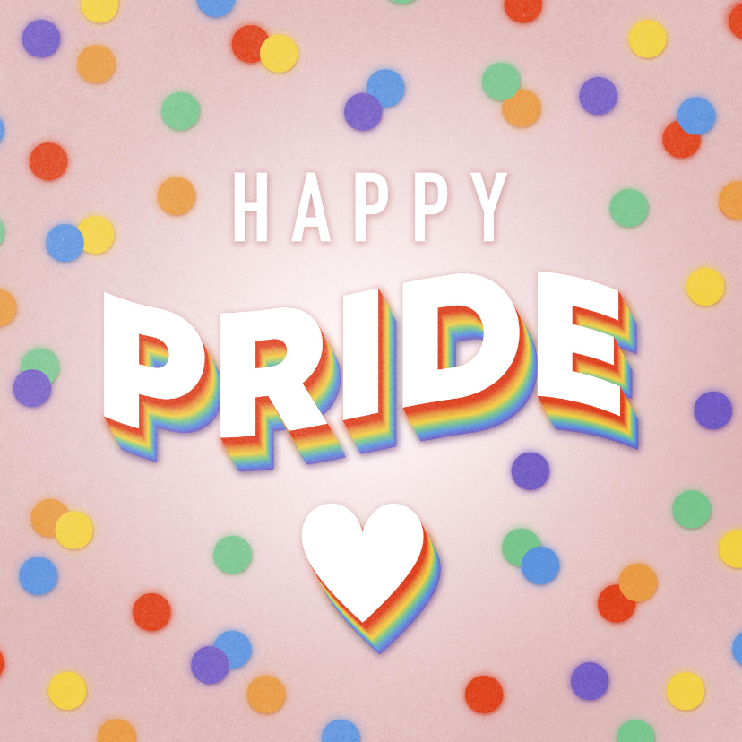 Felicitatiekaart 'Happy Pride' regenboog tekst en confetti - Felicitatiekaarten Felicitatiekaarten - Felicitatiekaart 'Happy Pride' regenboog tekst en confetti