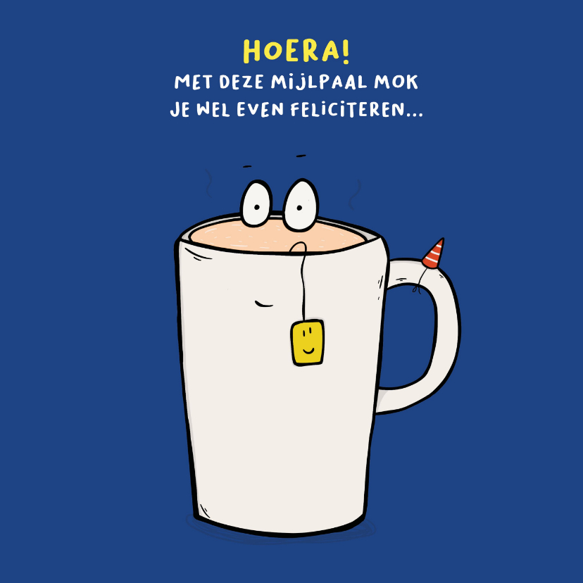 Felicitatiekaart jubileum mok je even feliciteren... - Felicitatiekaarten Felicitatiekaarten - Felicitatiekaart jubileum mok je even feliciteren...