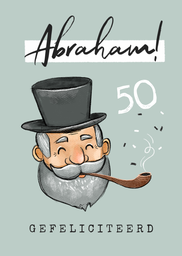 Felicitatiekaarten - Felicitatiekaart man verjaardag 50 abraham humor