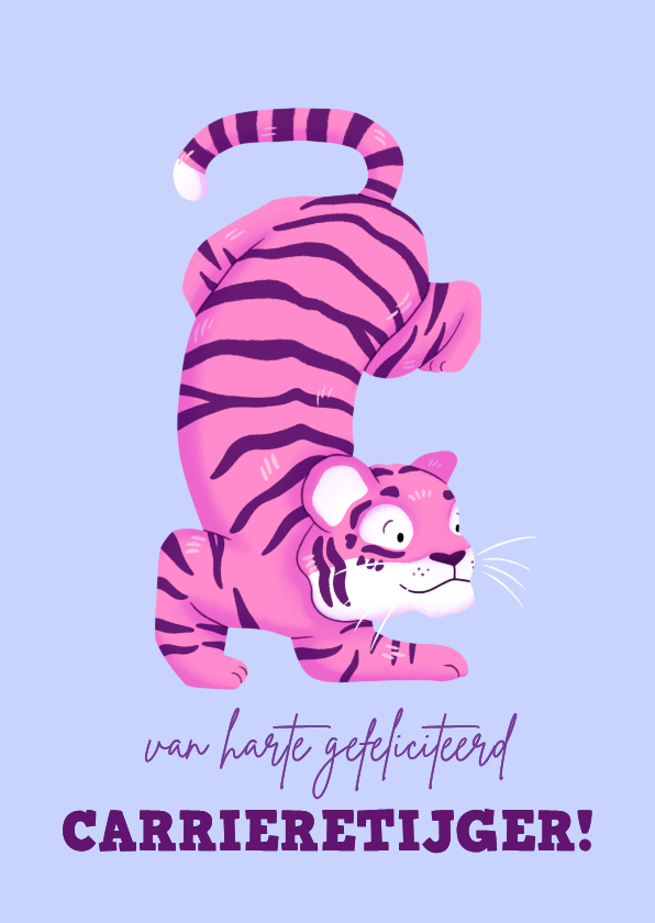 Felicitatiekaart nieuwe baan carrieretijger - Felicitatiekaarten Felicitatiekaarten - Felicitatiekaart nieuwe baan carrieretijger