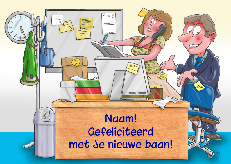 Felicitatiekaart nieuwe baan voor man of vrouw - Felicitatiekaarten Felicitatiekaarten - Felicitatiekaart nieuwe baan voor man of vrouw