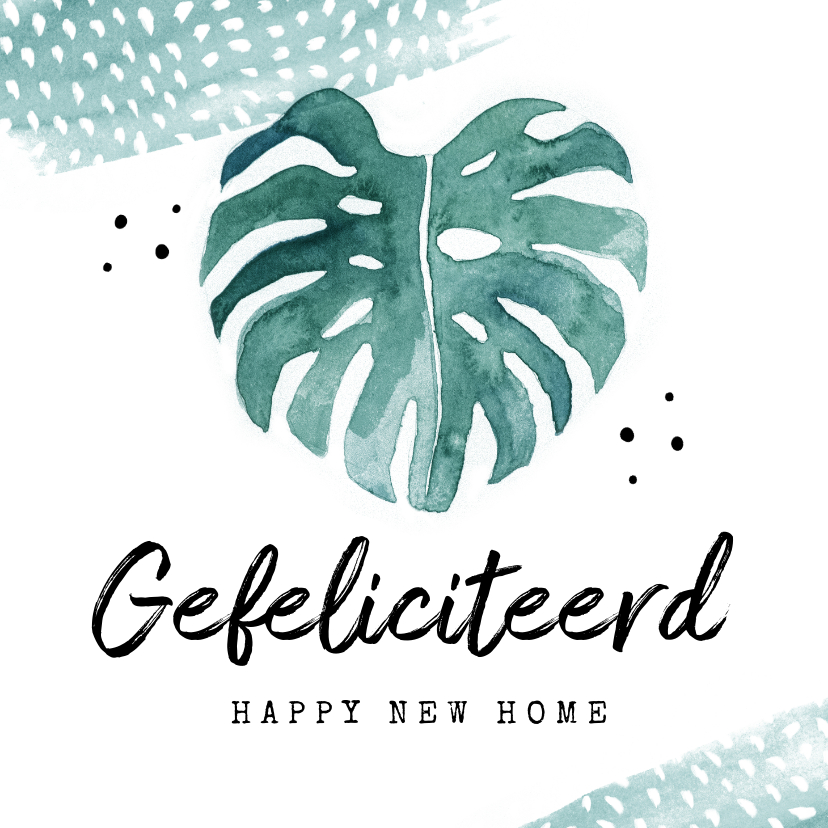 Felicitatiekaart nieuwe woning botanisch blad waterverf - Felicitatiekaarten Felicitatiekaarten - Felicitatiekaart nieuwe woning botanisch blad waterverf