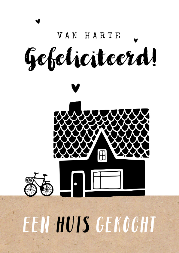 Felicitatiekaarten - Felicitatiekaart nieuwe woning huis gekocht huis fiets